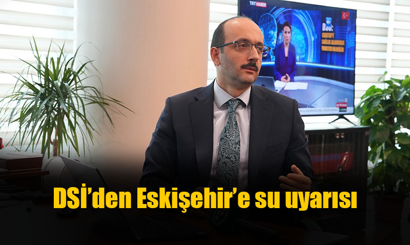 DS Genel Mdr Su kaynaklarnn verimli kullanm ve tasarrufa ynelik tedbirleri sralad