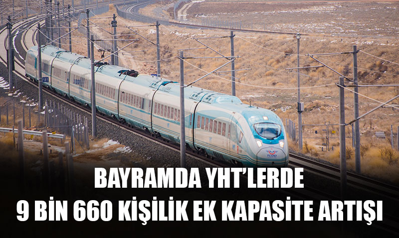 Bayramda YHTlere Ek Sefer