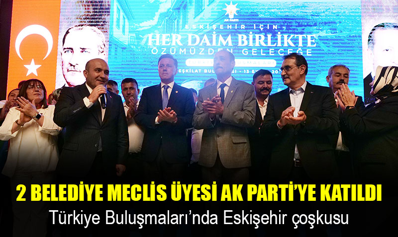 Türkiye Buluşmaları’nda Eskişehir çoşkusu