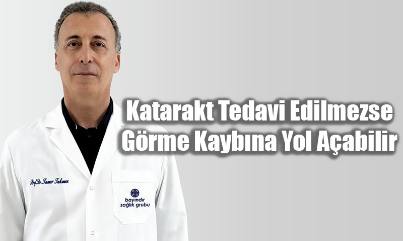 Katarakt Tedavi Edilmezse Görme Kaybına Yol Açabilir
