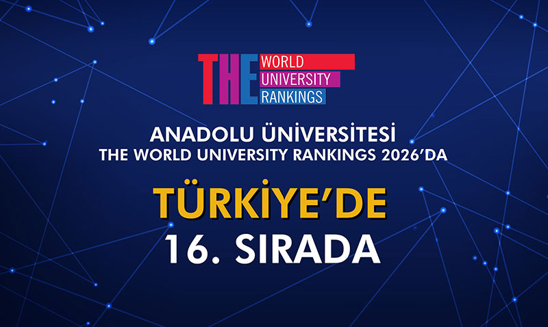 Anadolu Üniversitesi, THE 2026 Dünya Üniversite Sıralamalarında Türkiye 16.’sı