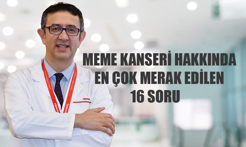 Meme Kanseri Hakkında En Çok Merak Edilen 16 Soru ve Cevabı