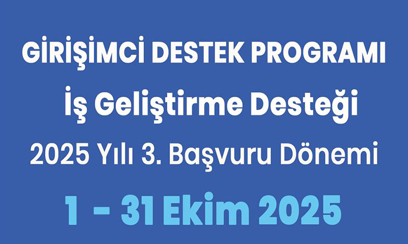 İş Geliştirme Desteği 2025 Yılı 3. Dönem Başvuruları Başladı
