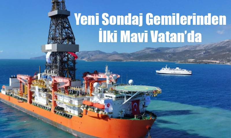 Türkiye’nin Yeni Ultra Derin Deniz Sondaj Gemisi Mavi Vatan’a Ulaştı