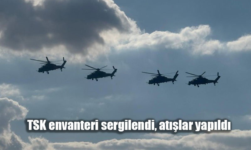 TSK envanteri sergilendi, atışlar yapıldı