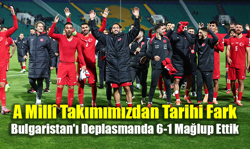 A Millî Takımımızdan Tarihi Fark: Bulgaristan’ı Deplasmanda 6-1 Mağlup Ettik