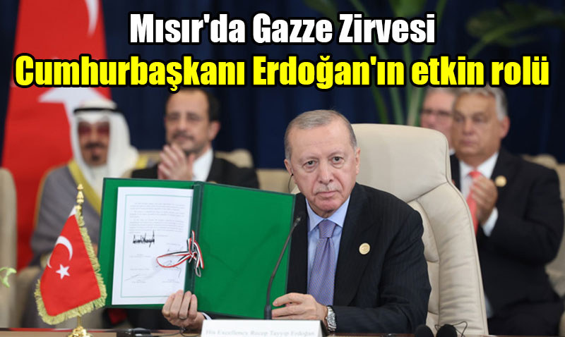 Msr’da Gazze Zirvesi: Cumhurbakan Erdoan’n etkin rol