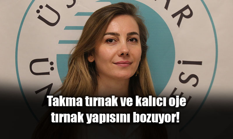 Takma Trnak ve Kalc Oje Uyars: Trnak Yapsn Bozuyor!