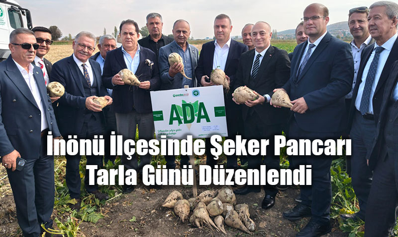 İnönü İlçesinde Şeker Pancarı Tarla Günü Düzenlendi