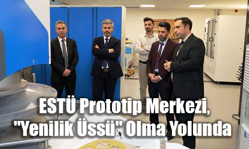 EST Prototip Merkezi, "Yenilik ss" Olma Yolunda
