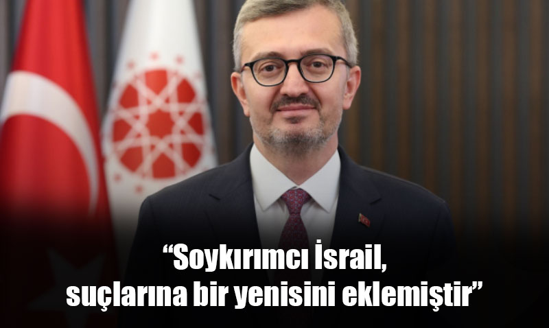 İletişim Başkanı Duran: "Soykırımcı İsrail, Suçlarına Bir Yenisini Ekledi"