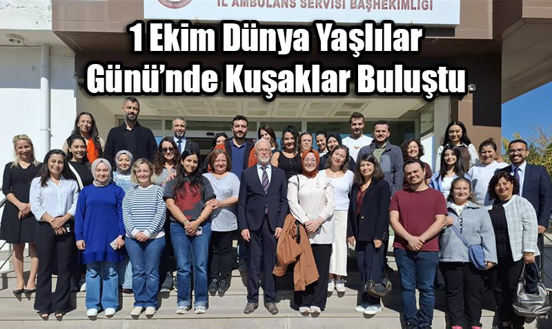 1 Ekim Dünya Yaşlılar Günü’nde Kuşaklararası Anlamlı Buluşma