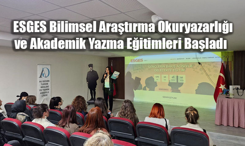 ESGES Bilimsel Aratrma Okuryazarl ve Akademik Yazma Eitimleri Balad  