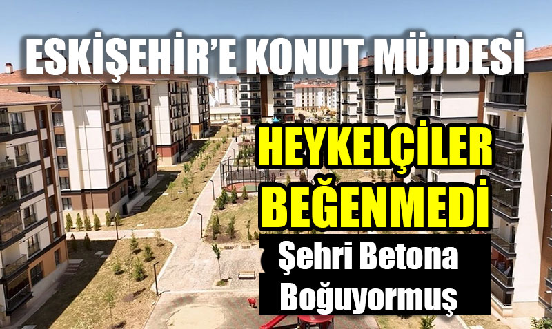 Eskişehir’e Konut Müjdesi: 6 Bin 26 Aile Yeni Yuvalarına Kavuşacak