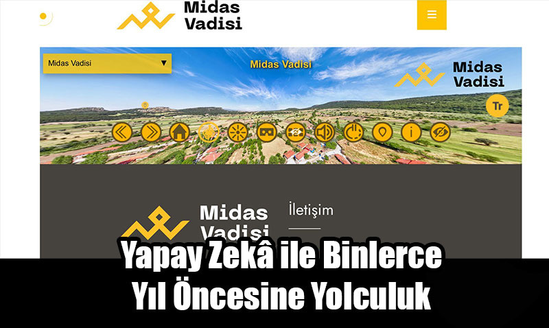 Midas Vadisi Sanal Ortamda Canlandı