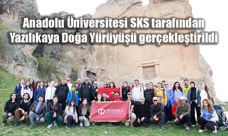 Anadolu niversitesi SKSden Yazlkaya (Midas Ant) Doa Yry