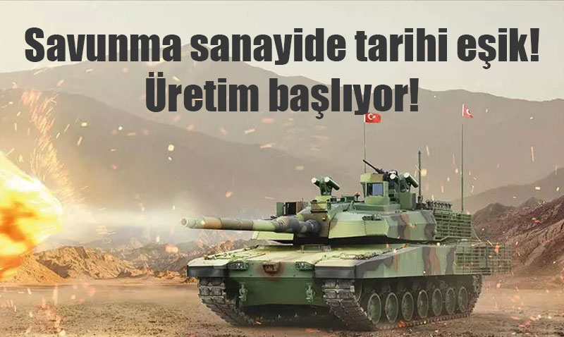 Altay Tankı Seri Üretime Başlıyor!