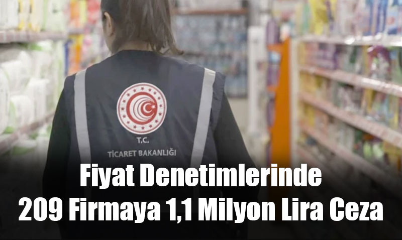 Eskişehir’de Fiyat Denetimlerinde 209 Firmaya 1,1 Milyon Lira Ceza