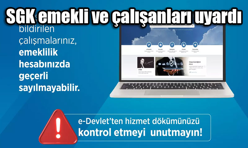 SGK’dan Emekli ve Çalışanlara Önemli Uyarı: Hizmet Dökümünüzü Kontrol Edin