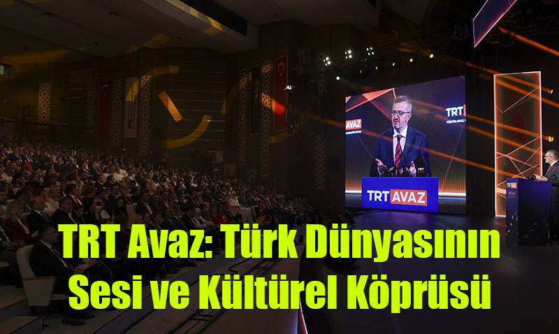 "TRT Avaz, Ortak Bir Hafızayı Kardeşlik ve Birlik Çağrısı Haline Getirmiştir"