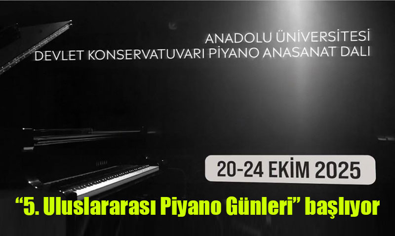 Eskişehir’de "5. Uluslararası Piyano Günleri" Başlıyor: Gülsin Onay Açılışı Yapıyor