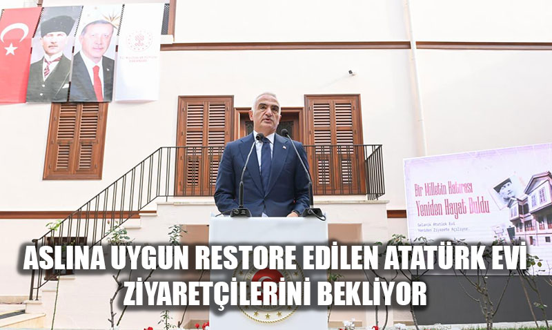 Aslna Uygun Restore Edilen Selanik Atatrk Evi Yeniden Ziyarete Ald!