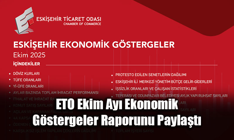 ETO Ekim Ay Ekonomik Gstergeler Raporunu Paylat