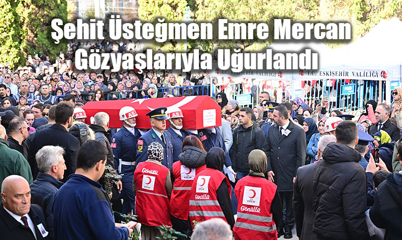 Eskiehirli ehit stemen Emre Mercan Gzyalaryla Uurland