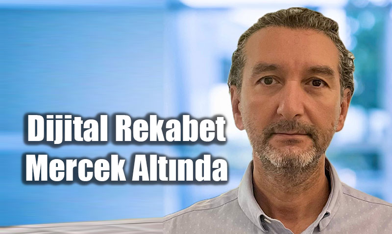 Dijital Rekabet Mercek Altnda: AB ncelemesi Trkiye in Emsal Olabilir