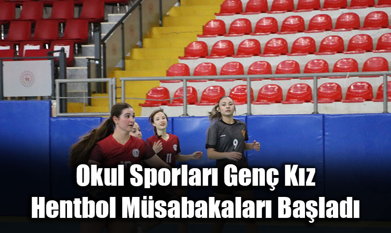 Okul Sporlar Gen Kz Hentbol Msabakalar Balad