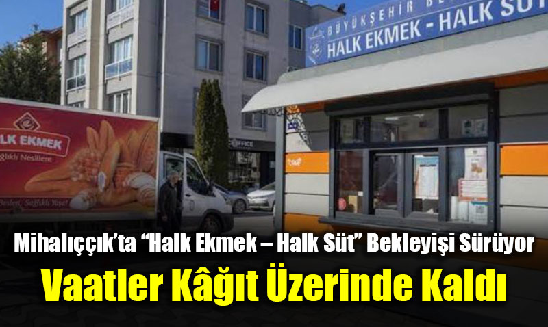 Mihalkta Halk Ekmek  Halk St Bekleyii Sryor: Vaatler Kt zerinde Kald