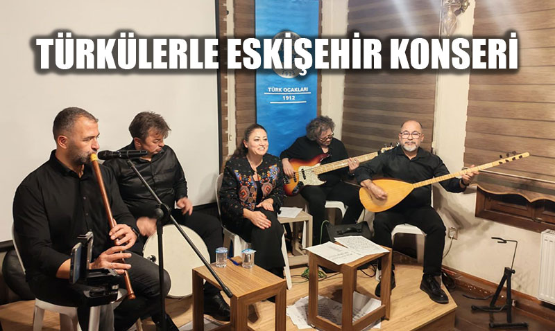 Eskiehir Trk Ocanda Trk Dolu Gece: Trklerle Eskiehir