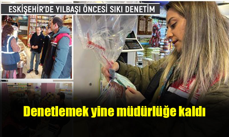ESKİŞEHİR’DE YILBAŞI ÖNCESİ SIKI DENETİM