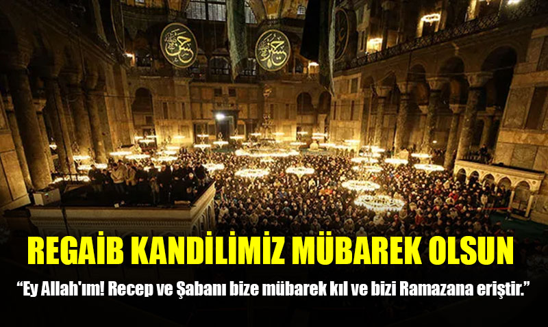 Regaib Kandilimiz Mübarek Olsun