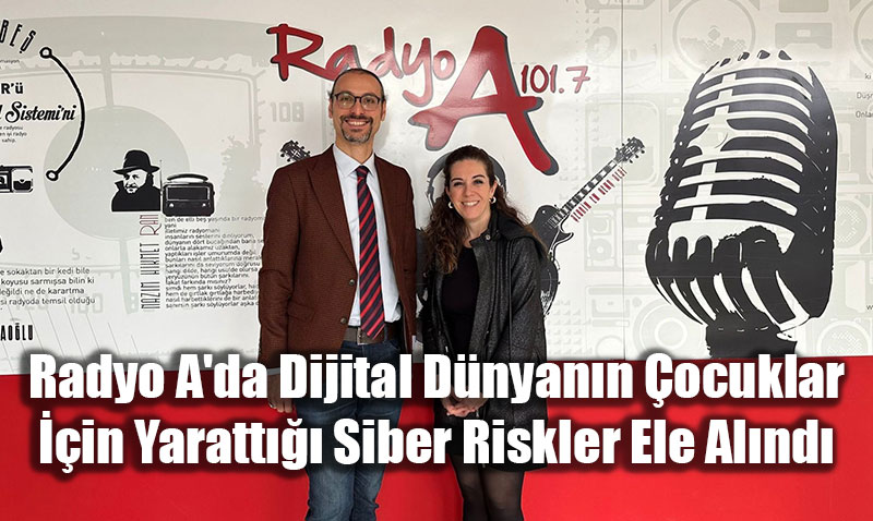 Radyo A’da Dijital Dnyann ocuklar in Yaratt Siber Riskler Ele Alnd