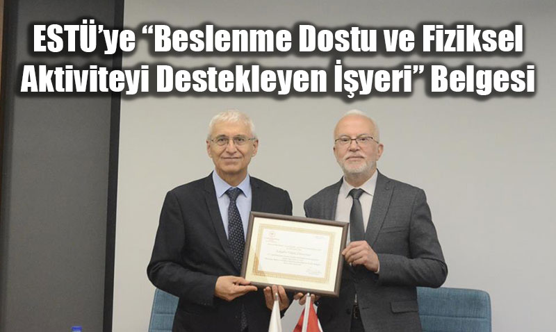 EST’ye Beslenme Dostu ve Fiziksel Aktiviteyi Destekleyen yeri Belgesi