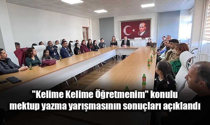 "Kelime Kelime retmenim" konulu mektup yazma yarmasnn sonular akland