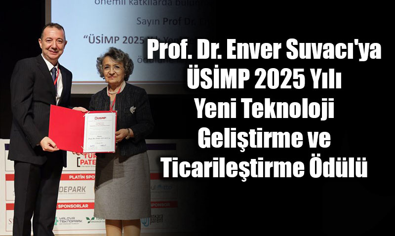 Prof. Dr. Enver Suvac’ya SMP 2025 Yl Yeni Teknoloji Gelitirme ve Ticariletirme dl