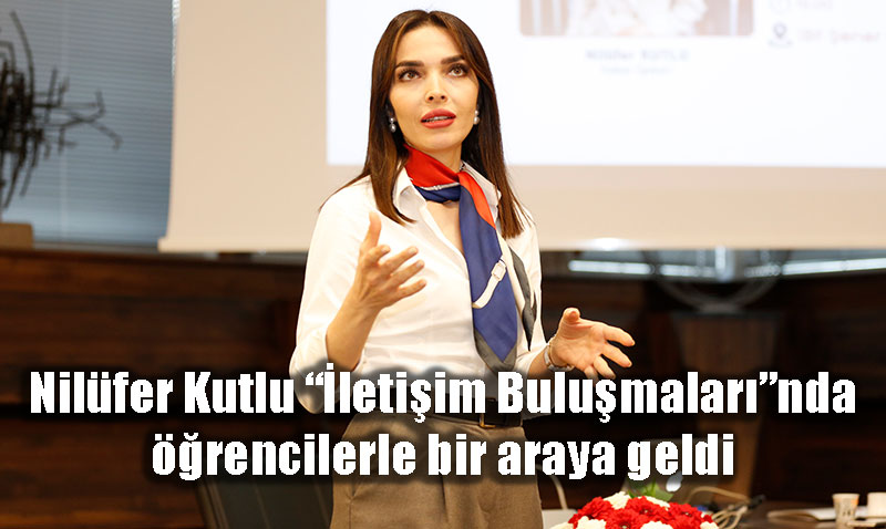 Nilfer Kutludan letiim rencilerine Tavsiyeler: "Haber Spikeri Nasl Olunur?"