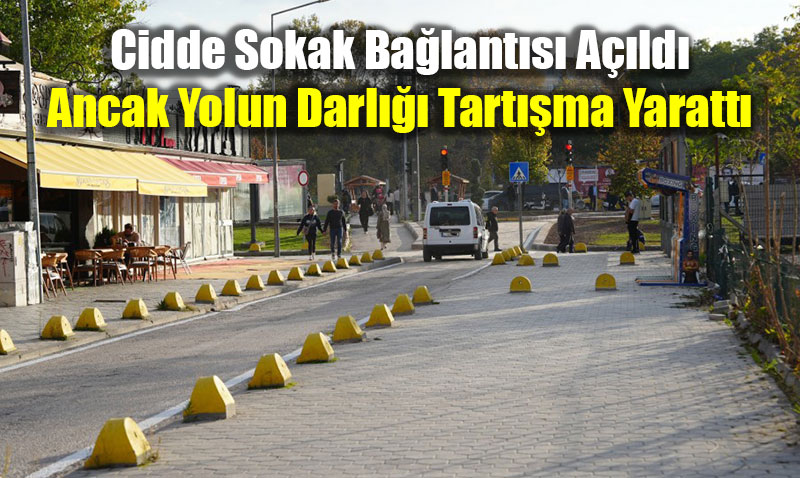 Cidde Sokak Balants Ald, Ancak Yolun Darl Tartma Yaratt