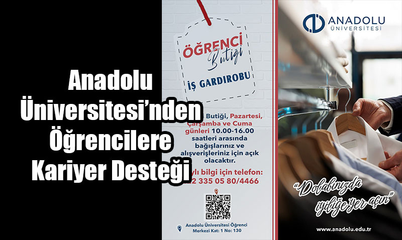 Anadolu niversitesinden rencilere Kariyer Destei: " Gardrobu" Ald