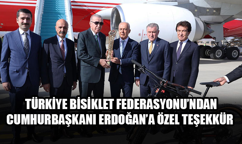 Trkiye Bisiklet Federasyonundan Cumhurbakan Erdoana zel Teekkr