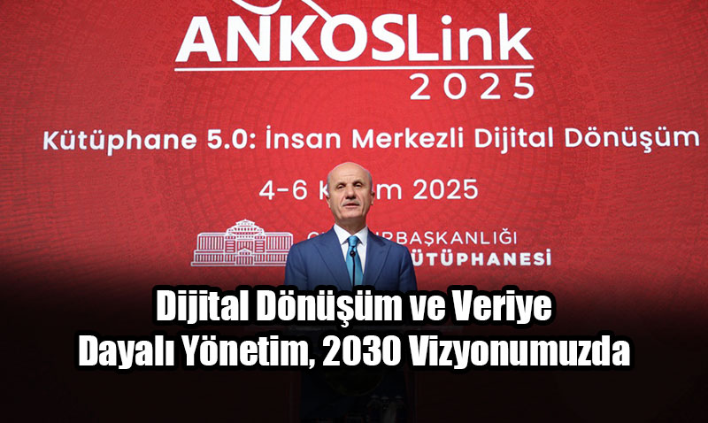 Dijital dnme yn veren bir yaplanma srecindeyiz