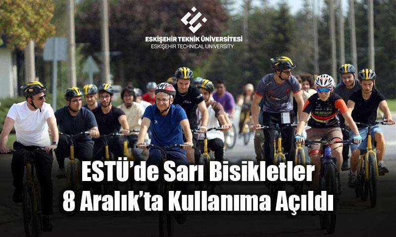 ESTܒde Sar Bisikletler 8 Aralk’ta Kullanma Ald