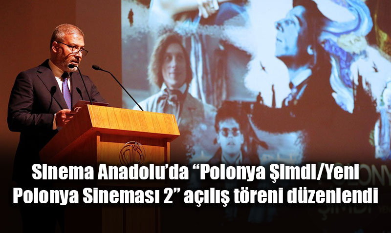 Anadolu niversitesinde Polonya imdi / Yeni Polonya Sinemas 2 Al Yapld