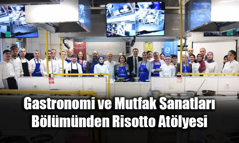 Anadolu niversitesi’nde talyan Mutfa Rzgar: Risotto Atlyesi Dzenlendi