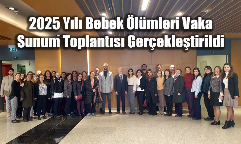 Eski�ehir’de Bebek �l�mleri Vaka Sunum Toplant�s� Yap�ld�: �nleyici Tedbirler Ele Al�nd�