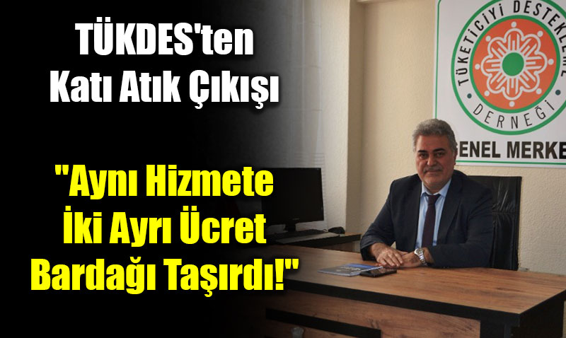 T�KDES’ten Kat� At�k ��k���: "Ayn� Hizmete �ki Ayr� �cret Barda�� Ta��rd�!"