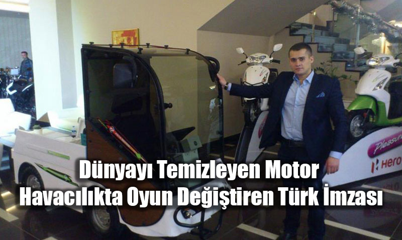 Havac�l�kta Oyun De�i�tiren T�rk �mzas�: "D�nyay� Temizleyen Motor"