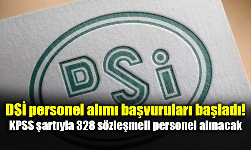 DS� 328 Personel Al�m� Ba�vurular� Ba�lad�: ��te Ba�vuru Rehberi ve Detaylar